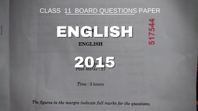 Class 11 English 2015 Question Paper AHSEC