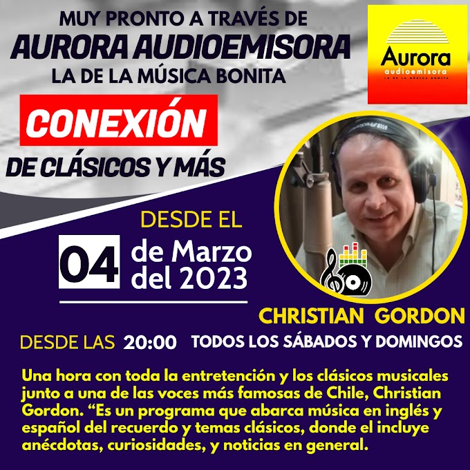 “CONEXIÓN DE CLÁSICOS Y MÁS” JUNTO AL GRAN E INCONFUNDIBLE CHRISTIAN GORDON.