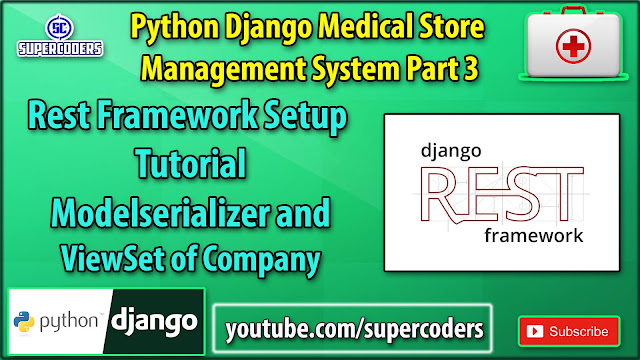 Python Django Medical Store Management System Part 3 | Rest Setup | Serializer and Viewset of Company