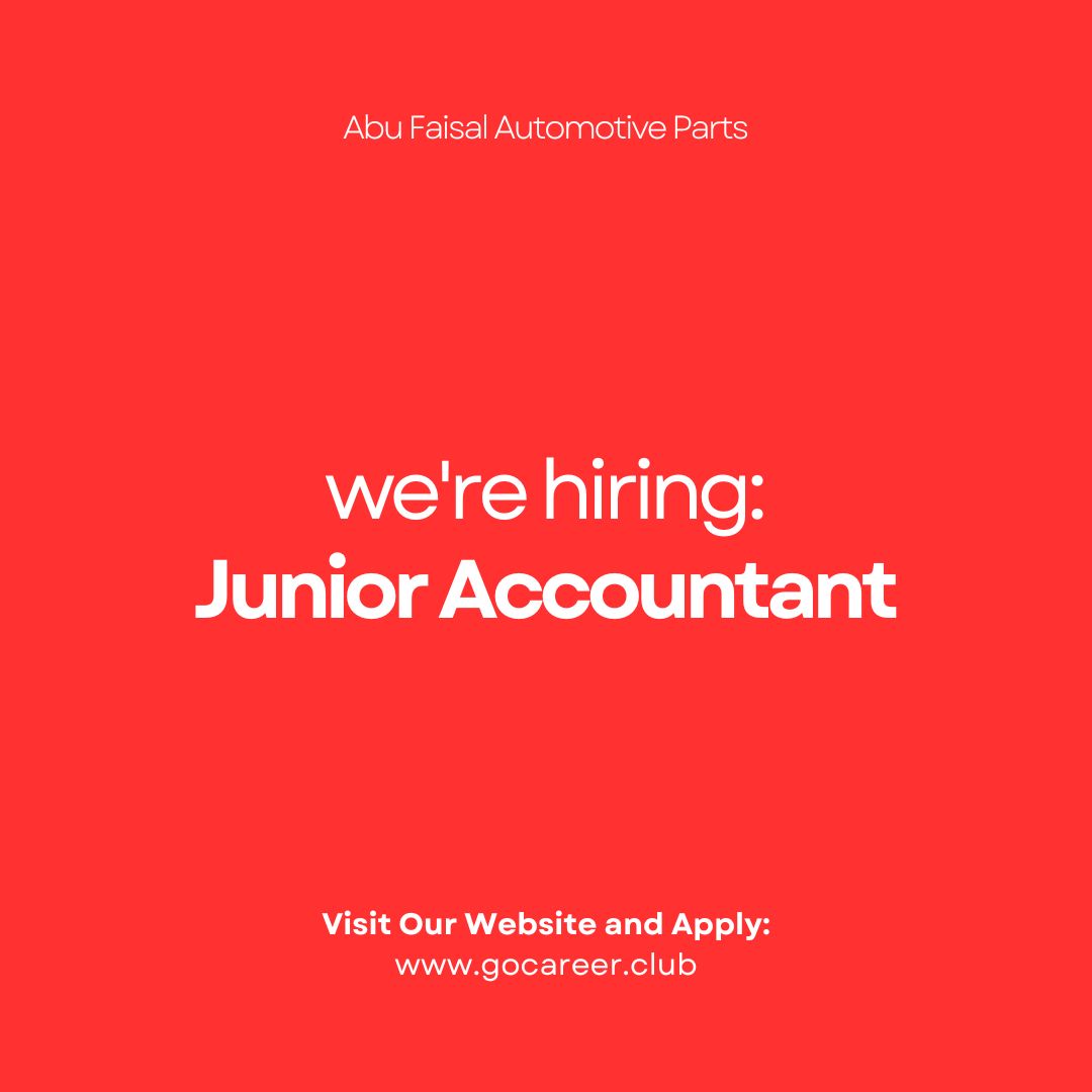 Hiring: Junior Accountant | Abu Faisal Automotive Parts | Latest Jobs in Dubai 2025