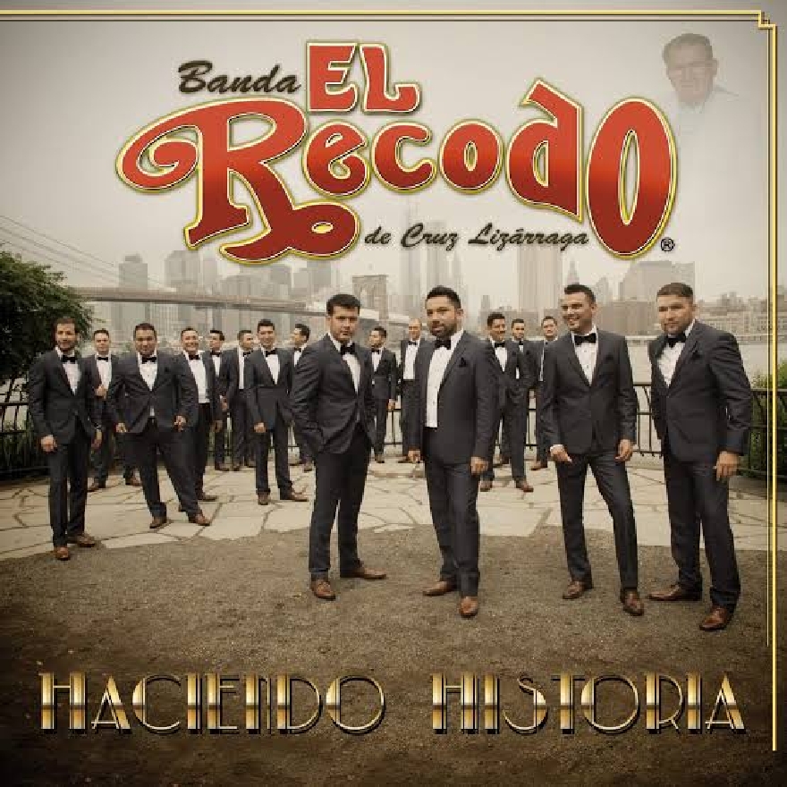 Banda El Recodo De Don Cruz Lizarraga - Haciendo Historia (Album)