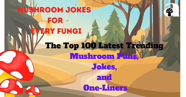 mushroom puns, jokes and one-liners_1