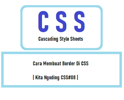 Cara Membuat Border Di CSS | Kita Ngoding CSS#08 |