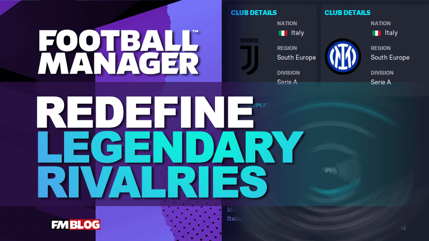 Football Rivalries Reignited: Become the Ultimate Underdog Slayer in Football Manager!