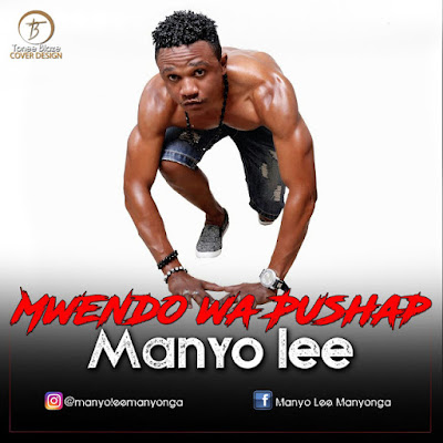 New AUDIO[SINGELI] | Manyo lee - Mwendo wa Pushap | Download