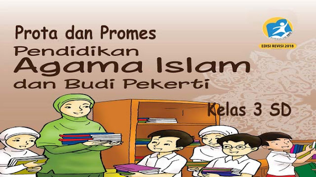 Prota dan Promes PAI dan BP Kelas 3 K13 Revisi 2018