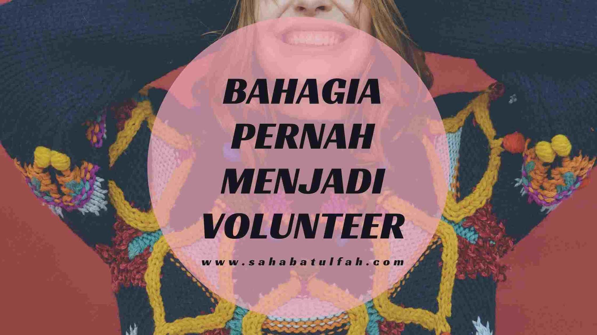 Bahagia-Pernah-Menjadi-Volunteer