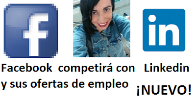 Facebook competirá con Linkedin y sus ofertas de empleo