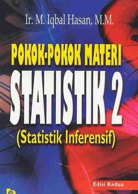 BukuBuku 354: POKOK-POKOK MATERI STATISTIK 2 (Statistik 
