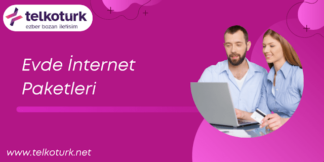 Evde İnternet Paketleri - Telkotürk