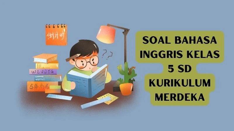 Soal Sumatif Bahasa Inggris Kelas 5