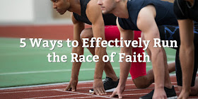 Our faith is described as a "race" several places in Scripture. This 1-minute devotion offers 5 ways to run more effectively. #BibleLoveNotes #Bible