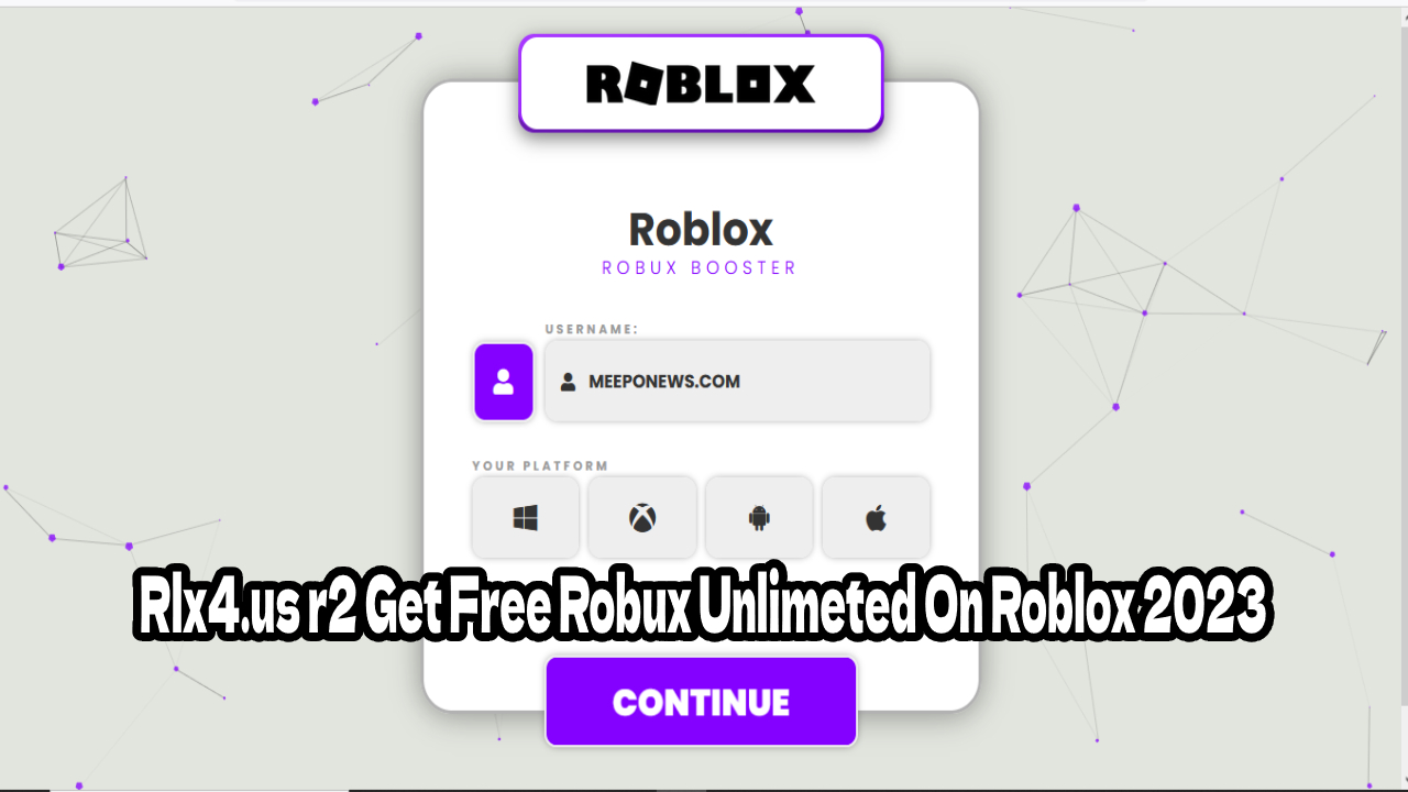 Rlx4.us r2 Get Free Robux Unlimited On Roblox 2023, How To