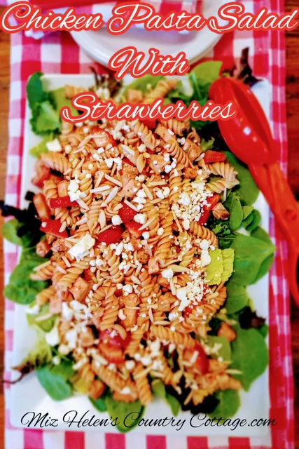 Chicken Pasta Salad With Strawberries at Miz Helen's Country Cottage