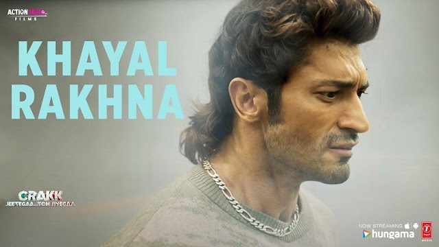 Khayal Rakhna Lyrics in Hindi and English CRAKK