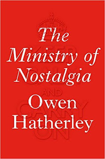 https://www.amazon.co.uk/Ministry-Nostalgia-Consuming-Austerity-Carry/dp/1784780758/ref=sr_1_1?ie=UTF8&qid=1461924171&sr=8-1&keywords=Owen+Hatherley