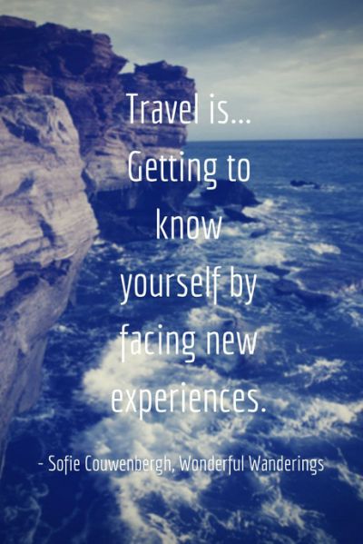 Getting Know by experience quote travel