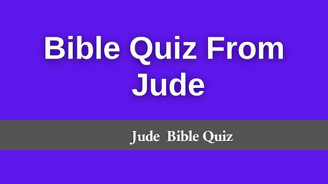 Jude bible quiz, Jude quiz, Jude bible quiz questions and answers, Jude chapter bible quiz, Jude bible quiz, Jude nbible quiz, Bible Quiz on Jude With Answers, Jude bible quiz, Jude bible quiz pdf, bible quiz Jude, john chapter Jude, Jude bible quiz pdf, bible quiz Jude, Jude bible quiz bible quiz on jude, bible quiz questions and answers on the book of jude,