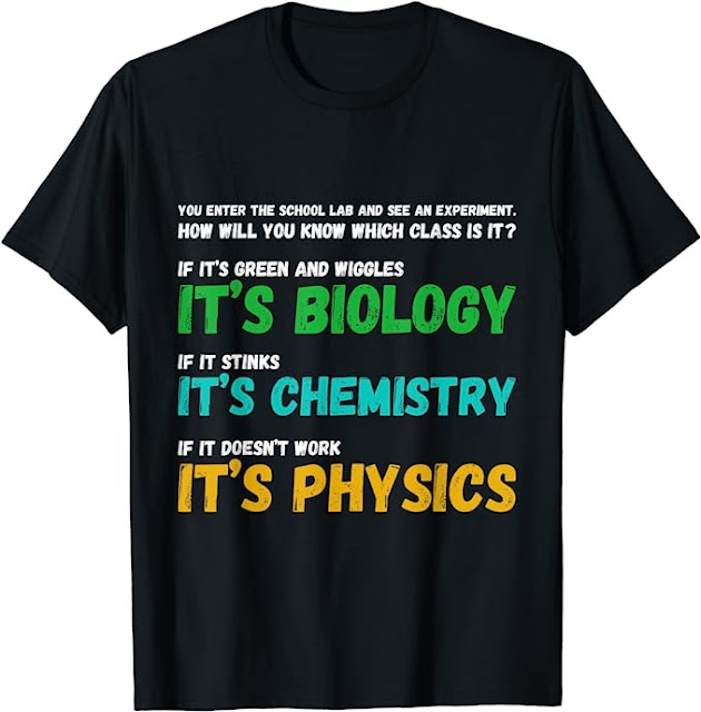 Funny Physics Biology Chemistry Shirt , School lab joke, Physics T-Shirt