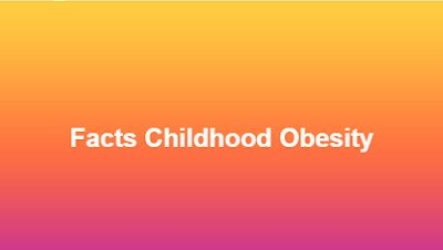Facts Childhood Obesity