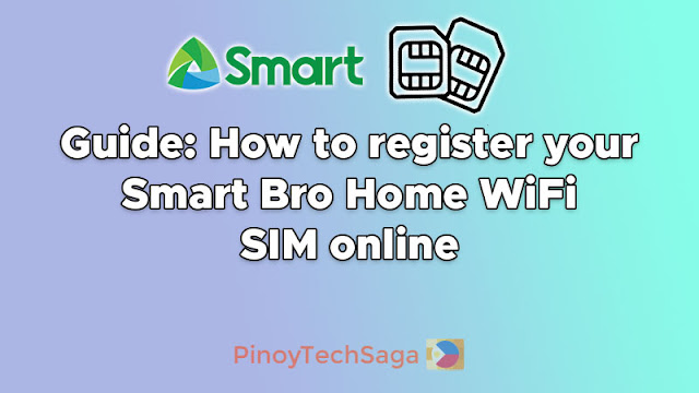 Guide: How to Register Your Smart Bro Home WiFi SIM Online