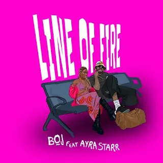 Boj - Line Of Fire (feat. Ayra Starr) (2023)