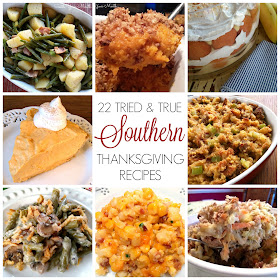 Full menu with 22 tried & true  recipes for a Southern style Thanksgiving Dinner