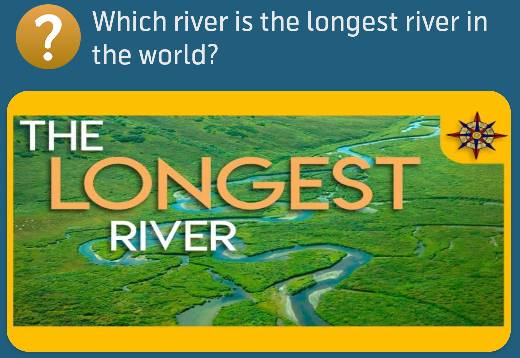 Which river is the longest river in the world?