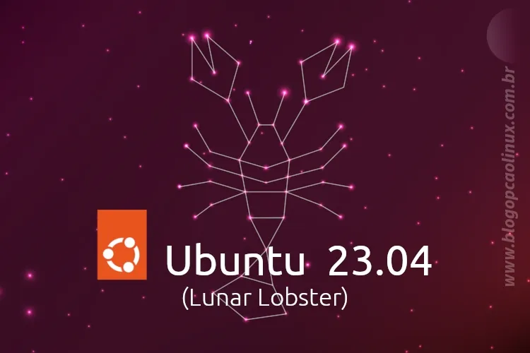 Lançado o Ubuntu 23.04 (Lunar Lobster), confira as novidades e faça já o download