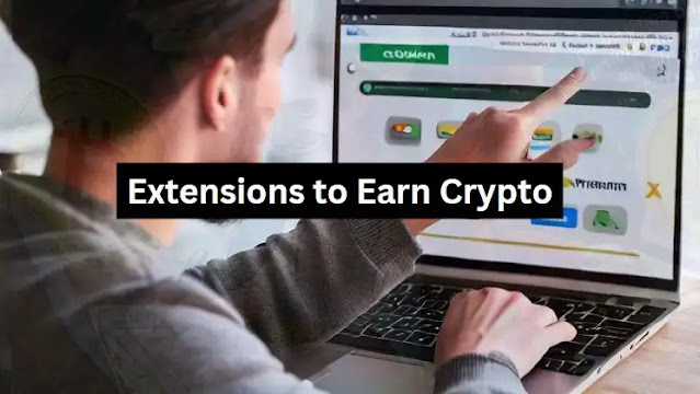 Earn Crypto Chrome Add-On Extensions