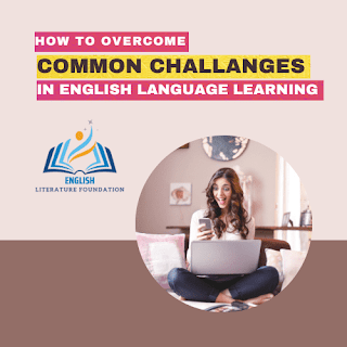 How to Overcome Common Challenges in English Language Learning