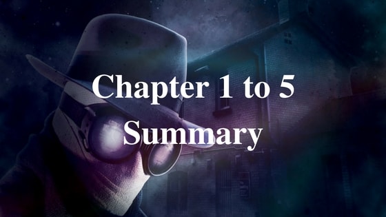 Detailed Summary of Chapter 1 to 5 from The Invisible Man