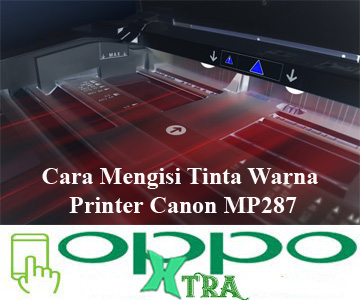 Cara Mengisi Tinta Warna Printer Canon MP287