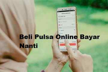 Beli Pulsa Online Bayar Nanti