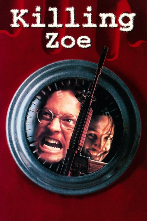 Killing Zoe 1993 Film Completo Download