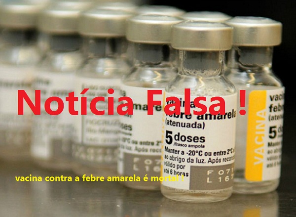 Notícia Falsa diz que vacina contra a febre amarela é mortal !
