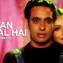 Dil Tan Pagal Hai Lyrics - Babbu Maan - Saaun Di Jhadi (2001)