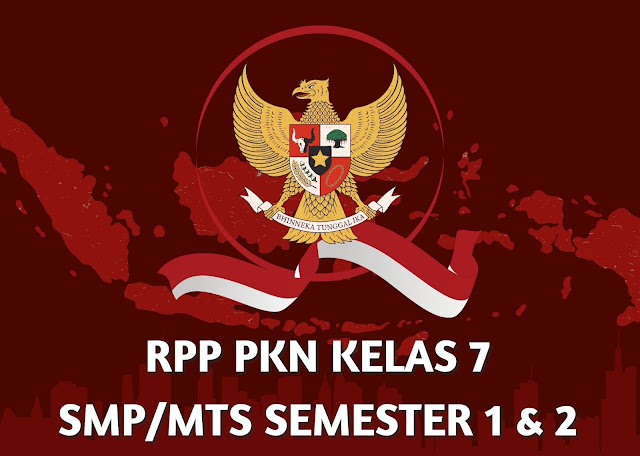 DOWNLOAD RPP PKN KELAS 7 SMP/MTs SEMESTER 1 & 2