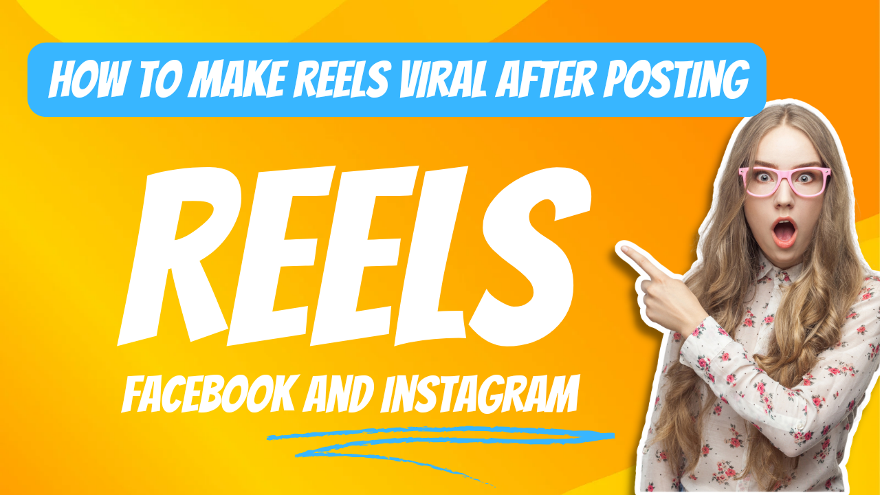 How to Make Reels Viral After Posting