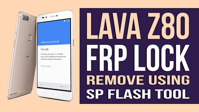LAVA Z80 FRP Remove File & Tool Free Download - Working 100%
