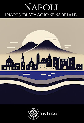 Copertina Napoli Diario di Viaggio Sensoriale Maria Bonelli  Ink Tribe