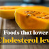 Foods that lower cholesterol level