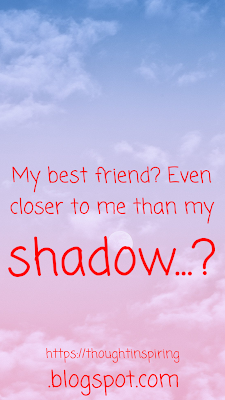 You see God as your father, your teacher, or your friend?  I see him as my friend... not just any friend, but my best friend. Even closer to me than my shadow. He's there for me the minute I have a fleeting thought of him. He's always there. Listening to every thought I have. Answering every question I have. Sometimes I hear him in the silence and sometimes I don't. But he always hears me. And always has an answer for me. Sometimes I get it sometimes I don't. But that's okay since he knows!