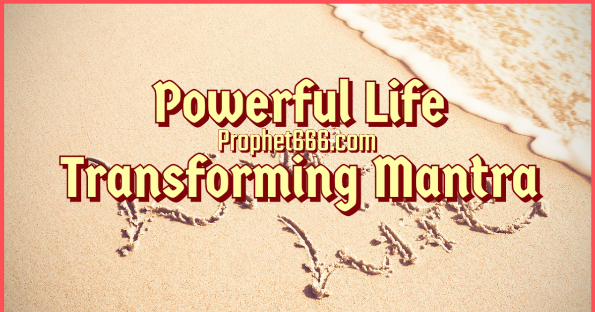 Powerful Life Transforming Mantra 