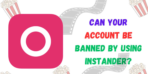 Can Your Account Be Banned by Using Instander?