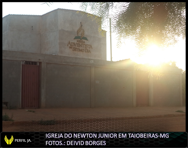 IGREJA DO NEWTON JUNIOR EM TAIOBEIRAS-MG