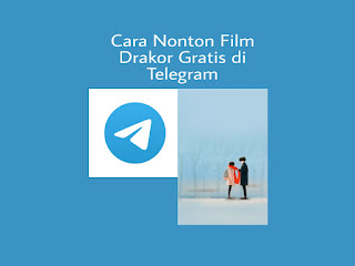 Cara nonton drama korea di Telegram