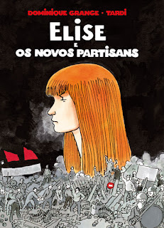 Elise e os Novos Partisans, de Dominique Grange e Jacques Tardi - Ala dos Livros