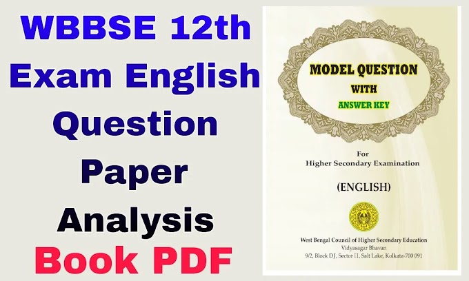 WBBSE 12th Exam English Question Paper Analysis 2023 PDF Download